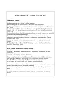 REINHARD MANTLER HORSE-MAN-SHIP CV Reinhard Mantler: Reinhard Mantler is one of Europe’s leading horsemen. For several years he was very successful in the western sports tournaments. Then he turned away from this busin