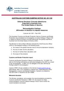 AUSTRALIAN CUSTOMS DUMPING NOTICE NO[removed]Silicone Emulsion Concrete Admixtures Exported to Australia from The United States of America Reinvestigation findings: Affirmation of decision to impose measures
