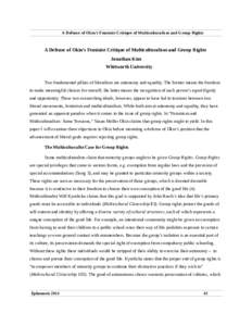 A Defense of Okin’s Feminist Critique of Multiculturalism and Group Rights  A Defense of Okin’s Feminist Critique of Multiculturalism and Group Rights Jonathan Kim Whitworth University Two fundamental pillars of libe