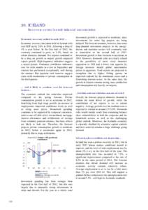 30. ICELAND Recovery on track amid risks and uncertainties Economic recovery settled in early[removed]Economic recovery has taken hold in Iceland with real GDP up by 2.6% in 2011, following a drop of
