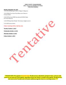 FERRY COUNTY COMMISSIONERS 290 E. Tessie Ave. Republic, WA[removed]TENTATIVE AGENDA Monday September 30, 2013 9:25 AM Call Meeting to Order /Pledge of Allegiance 9:30 AM Rod Van Alyne: Rural Resources Veteran’s