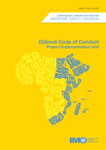 DJIBOUTI CODE OF CONDUCT – PROJECT IMPLEMENTATION UNIT  IMO Edition 2: Feb-Aug 2012