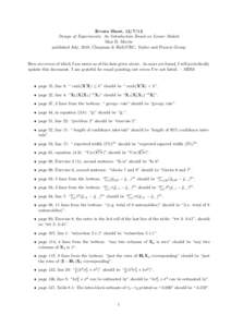 Errata Sheet, [removed]Design of Experiments: An Introduction Based on Linear Models Max D. Morris published July, 2010, Chapman & Hall/CRC, Taylor and Francis Group  Here are errors of which I am aware as of the date giv