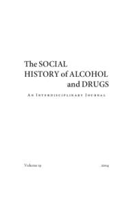 The SOCIAL HISTORY of ALCOHOL and DRUGS An Interdisciplinary Journal  Volume 19