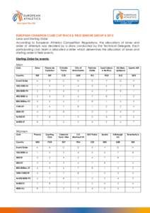 EUROPEAN CHAMPION CLUBS CUP TRACK & FIELD SENIORS GROUP A 2015 Lane and Starting Order According to European Athletics Competition Regulations, the allocations of lanes and order of attempts was decided by a draw conduct