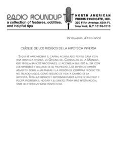 99 PALABRAS, 30 SEGUNDOS CUÍDESE DE LOS RIESGOS DE LA HIPOTECA INVERSA SI QUIERE APROVECHAR EL CAPITAL ACUMULADO POR SU CASA CON UNA HIPOTECA INVERSA, LA OFICINA DEL CONTRALOR DE LA MONEDA, QUE REGULA BANCOS NACIONALES,