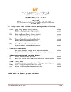 UNIVERSITY FACULTY COUNCIL Meeting 60 UT Martin, Special Collections Meeting Room, Paul Meek Library March 31, 2016  UT Faculty Council Voting Members (Quorum, 5 voting members, established)