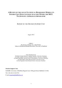 A REVIEW OF THE USE OF STATISTICAL REGRESSION MODELS TO INFORM COST EFFECTIVENESS ANALYSES WITHIN THE NICE TECHNOLOGY APPRAISALS PROGRAMME REPORT BY THE DECISION SUPPORT UNIT