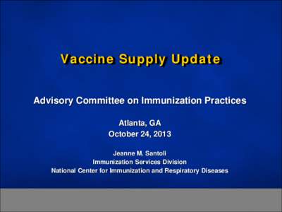 Biology / DPT vaccine / Pertussis / Haemophilus influenzae / DTAP / National Center for Immunization and Respiratory Diseases / Sanofi Pasteur / Vaccination schedule / Pertussis vaccine / Vaccines / Medicine / Health