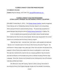 FLORIDA LITERACY COALITION PRESS RELEASE FOR IMMEDIATE RELEASE Contact: Raychel George, ([removed], [removed]  FLORIDA LITERACY COALITION RECOGNIZES