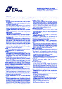 NORTH SEA FREIGHT CONDITIONS OF CARRIAGE (Paragraph headings are for ease of reference only and do not form part of this contract) valid from 1 January 2011 Applicability The provisions set out and referred to in these F