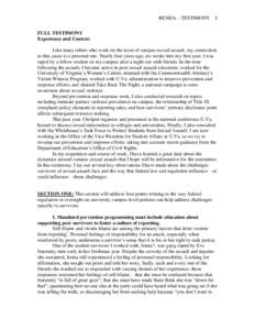 RENDA—TESTIMONY 3 FULL TESTIMONY Experience and Context: Like many others who work on the issue of campus sexual assault, my connection to this cause is a personal one. Nearly four years ago, six weeks into my first ye