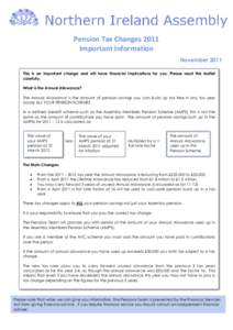 Pension Tax Changes 2011 Important Information November 2011 This is an important change and will have financial implications for you. Please read this leaflet carefully. What is the Annual Allowance?