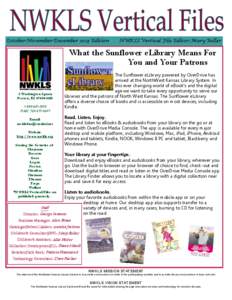 October-November-December 2013 Edition  NWKLS Vertical File Editor: Mary Boller What the Sunflower eLibrary Means For You and Your Patrons