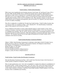 SOUTH CAROLINA BOUNDARY COMMISSION REPORT for FY[removed]South Carolina – North Carolina Boundary When issues arose regarding the state boundary between York County, SC and Gaston County, NC in the early 1990s, the SC 