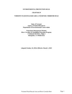 ENVIRONMENTAL PROTECTION RULE CHAPTER 29 VERMONT FLOOD HAZARD AREA AND RIVER CORRIDOR RULE State of Vermont Agency of Natural Resources