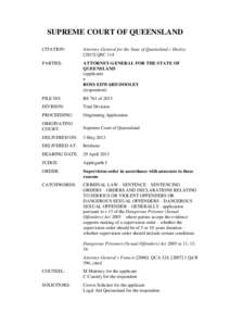 SUPREME COURT OF QUEENSLAND CITATION: Attorney-General for the State of Queensland v DooleyQSC 114