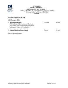 AUTHORITY SPECIAL MEETING SEPTEMBER 05, [removed]:00 AM Walter E. Woodford, Jr. Engineering and Construction Building 300 Authority Drive, Baltimore, MD[removed]AGENDA