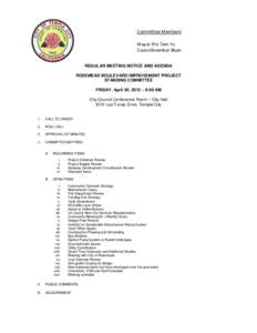 Committee Members: Mayor Pro Tem Yu Councilmember Blum REGULAR MEETING NOTICE AND AGENDA ROSEMEAD BOULEVARD IMPROVEMENT PROJECT STANDING COMMITTEE