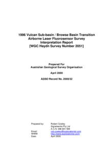 1996 Vulcan Sub-basin / Browse Basin Transition Airborne Laser Fluorosensor Survey Interpretation Report [WGC Haydn Survey Number[removed]Prepared For