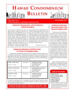 HAWAII CONDOMINIUM BULLETIN VOLUME 8 NO. 1 Funded through the Condominium Education Fund File: Fina Association, Managing Agent, and Hotel Operators