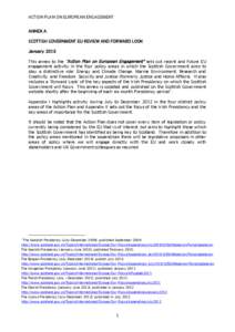 ACTION PLAN ON EUROPEAN ENGAGEMENT  ANNEX A SCOTTISH GOVERNMENT EU REVIEW AND FORWARD LOOK January 2013 This annex to the “Action Plan on European Engagement” sets out recent and future EU