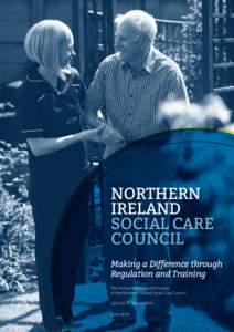 NISCC ANNUAL REPORT & ACCOUNTS FOR THE YEAR ENDED 31 MARCH 2014 | 1  NORTHERN IRELAND SOCIAL CARE COUNCIL