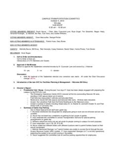 CAMPUS TRANSPORTATION COMMITTEE October 5, 2012 Minutes 1420 WARF 8:30 am – 10:00 am VOTING MEMBERS PRESENT: David Noyce – Chair, Mary Czynszak-Lyne, Ryan Engel, Tim Gloeckler, Megan Healy,