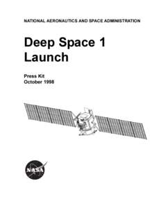 NATIONAL AERONAUTICS AND SPACE ADMINISTRATION  Deep Space 1 Launch Press Kit October 1998