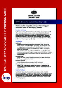 IRAP Gateway Assessment Reporting Guide  IRAP Gateway Assessment Reporting Guide This document is designed to assist you when writing your assessment reports for multi-agency gateways. Executive Summary