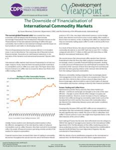 School of Oriental and African Studies  Number 32, July 2009 The Downside of ‘Financialisation’ of International Commodity Markets