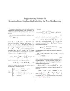 Supplementary Material for Semantics-Preserving Locality Embedding for Zero-Shot Learning Similarly,  We now provide technical details on the derivations of