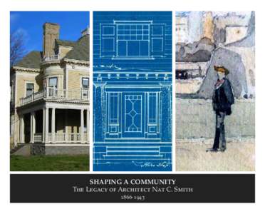 SHAPING A COMMUNITY The Legacy of Architect Nat C. Smith[removed] SHAPING A COMMUNITY The Legacy of Architect Nat C. Smith
