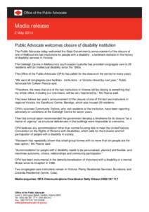 Microsoft Word - Public Advocate welcomes closure of disability institution -The Oakleigh Centre 1.doc