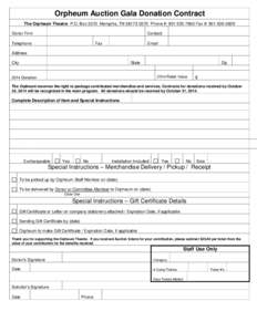 Orpheum Auction Gala Donation Contract The Orpheum Theatre P.O. Box 3370 Memphis, TN[removed]Phone #: [removed]Fax #: [removed]Contact Donor Firm Telephone