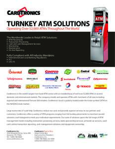 TURNKEY ATM SOLUTIONS Operating Over 52,000 ATMs Throughout The World The Worldwide Leader in Retail ATM Solutions: l