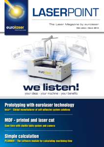 The Laser Magazine by eurolaser 16th edition / March 2014 Prototyping with eurolaser technology tesa® - Global manufacturer of self-adhesive system solutions