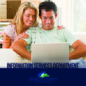 information services department  INFORMATION SERVICES DEPARTMENT The Information Services Department is the technology provider for Seminole County Government. In addition to the day-to-day services provided by this dep