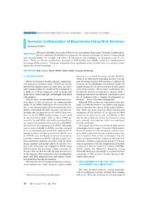 Special Issue Advanced Technologies Driving “Dynamic Collaboration” — Featuring System Technologies  Dynamic Collaboration of Businesses Using Web Services By Satoru FUJITA* This paper describes the trends of Web s