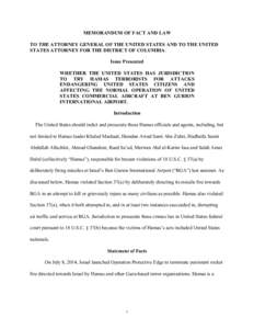 MEMORANDUM OF FACT AND LAW TO THE ATTORNEY GENERAL OF THE UNITED STATES AND TO THE UNITED STATES ATTORNEY FOR THE DISTRICT OF COLUMBIA: Issue Presented WHETHER THE UNITED STATES HAS JURISDICTION TO TRY HAMAS TERRORISTS F