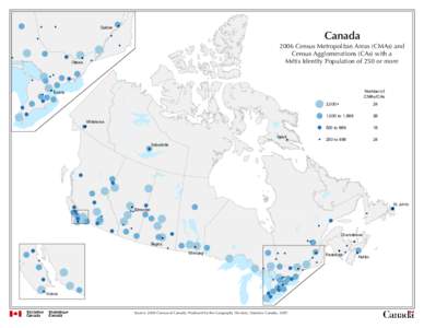 Québec  Canada 2006 Census Metropolitan Areas (CMAs) and Census Agglomerations (CAs) with a Métis Identity Population of 250 or more