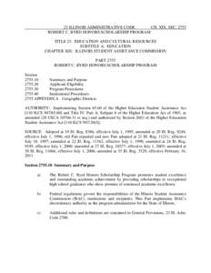 23 ILLINOIS ADMINISTRATIVE CODE CH. XIX, SEC[removed]ROBERT C. BYRD HONORS SCHOLARSHIP PROGRAM TITLE 23: EDUCATION AND CULTURAL RESOURCES SUBTITLE A: EDUCATION CHAPTER XIX: ILLINOIS STUDENT ASSISTANCE COMMISSION