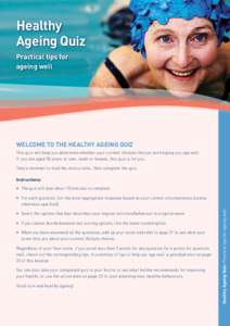 Healthy Ageing Quiz Practical tips for ageing well  Welcome to the Healthy Ageing Quiz