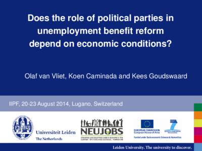 Does the role of political parties in unemployment benefit reform depend on economic conditions? Olaf van Vliet, Koen Caminada and Kees Goudswaard