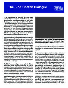 The Sino-Tibetan Dialogue www.savetibet.org In September 2002, the envoys of the Dalai Lama arrived in Beijing to take part in what has become the most serious round of Sino-Tibetan talks since the early 1990s.