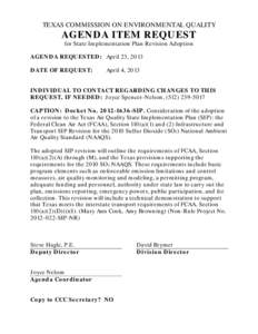 TEXAS COMMISSION ON ENVIRONMENTAL QUALITY  AGENDA ITEM REQUEST for State Implementation Plan Revision Adoption  AGENDA REQUESTED: April 23, 2013