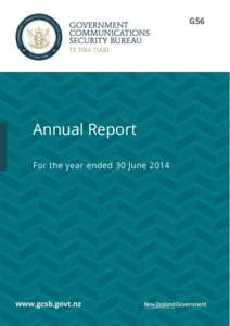 G56  Annual Report For the year ended 30 June 2014  Presented to the House of Representatives pursuant to Section 12 of the Government