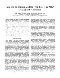 Rate and Distortion Modeling for Real-time MGS Coding and Adaptation Abdul Haseeb∗† , Maria G. Martini† , Sergio Cical`o∗ and Velio Tralli∗ ∗ University  of Ferrara, Italy - † Kingston University, UK