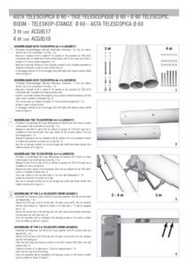 ASTA TELESCOPICA Ø 60 - TIGE TELESCOPIQUE Ø 60 - Ø 60 TELESCOPIC BOOM - TELESKOP-STANGE Ø 60 - ASTA TELESCOPICA Ø 60 3 m cod. ACG8517 4 m cod. ACG8518 I