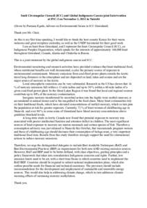 Inuit Circumpolar Council (ICC) and Global Indigenous Caucus joint Intervention at INC-3 on November 1, 2011 in Nairobi (Given by Parnuna Egede, Advisor on Environmental Issues in ICC Greenland) Thank you Mr. Chair. As t